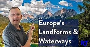 Physical Geography of Europe Part 1--Landforms and Waterways