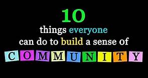 10 Ways to Build a Sense of Community