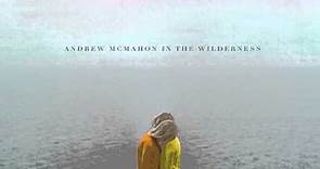 Andrew McMahon in the Wilderness - Black and White Movies [AUDIO]