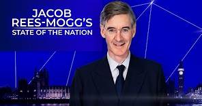 Jacob Rees-Mogg's State Of The Nation | Tuesday 30th January