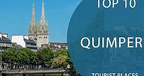 Top 10 Best Tourist Places to Visit in Quimper | France - English