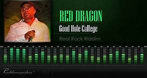 Red Dragon - Good Hole College (Real Rock Riddim) [HD]