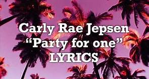 Carly Rae Jepsen - Party For One (Lyrics)