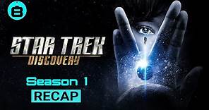 Star Trek: Discovery - Season 1 Recap