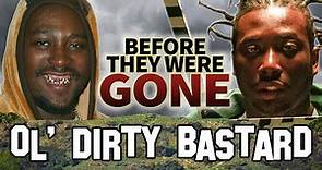 OL' DIRTY BASTARD | Before They Were Gone | BIOGRAPHY