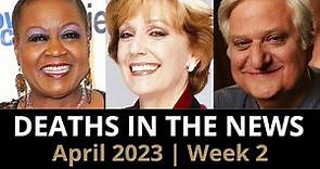 Who Died: April 2023 Week 2 | News