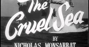 The Cruel Sea HD Trailer