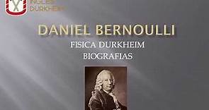 Daniel Bernoulli BIOGRAFÍA