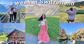 a week in SWITZERLAND VLOG: Grindelwald + Zermatt