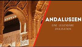 DOKU: Andalusien - Eine legendäre Zivilisation [DOKUMENTATION]