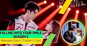 Falling Into Your Smile Season 2 Release Date | Trailer | Cast, Expectation, Ending Explained