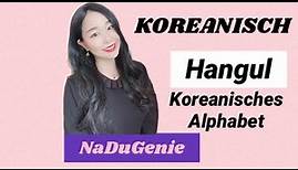 Koreanisch lernen für Anfänger - Koreanisches Alphabet 한글 Hangul