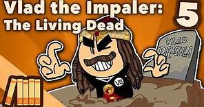 Vlad the Impaler - The Living Dead - European History - Extra History - Part 5