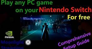 Play any PC game on Nintendo Switch [Setup guide] Moonlight Streaming