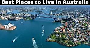 10 Best Places to Live in Australia | Study, Job or Retirement