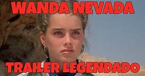 WANDA NEVADA (WANDA NEVADA) 1979 - TRAILER DE CINEMA LEGENDADO