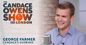 The Candace Owens Show: George Farmer | Candace Owens Show