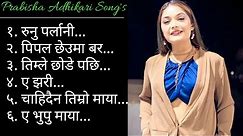 Prabisha Adhikari Song's Collection || Nepali Heart Touching Song's