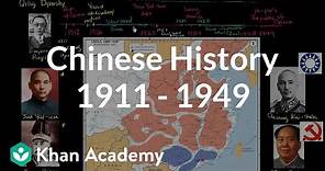Overview of Chinese history 1911 - 1949 | The 20th century | World history | Khan Academy