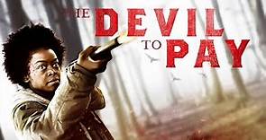 The Devil to Pay (2019) | Full Thriller Movie | Danielle Deadwyler | Catherine Dyer