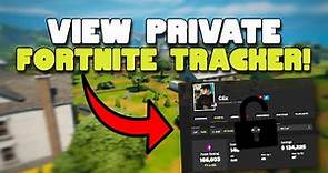 How to See Private Fortnite Tracker! (EASY)