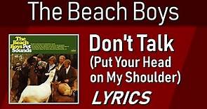 Don't Talk (Put Your Head on My Shoulder) - The Beach Boys - Lyric Video
