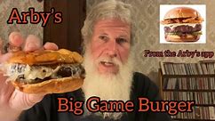 Arby’s “Big Game” burger review.