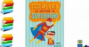Ten Rules of Being a Superhero - Kids Books Read Aloud