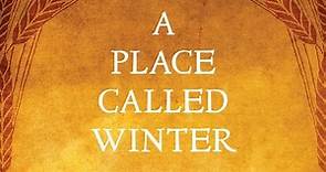 Patrick Gale on A PLACE CALLED WINTER
