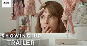 Showing Up | Official Trailer HD | A24