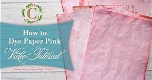 Learn How to Dye Pink Paper with this easy tutorial
