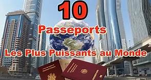 Les 10 Passeports les Plus Puissants du Monde