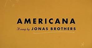 Jonas Brothers - Americana (Official Lyric Video)