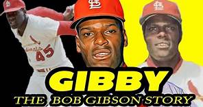GIBBY | The Bob Gibson Story (Full Career Documentary)