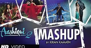 Aashiqui- 2  All Song Mashup - 1080p Full Songs
