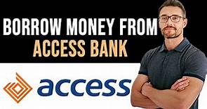 ✅ How To Borrow Money from Access Bank (Full Guide)