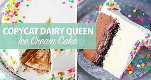 Copycat Dairy Queen Ice Cream Cake
