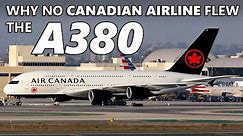 Why No Canadian Airline Bought The A380