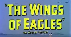 The Wings of Eagles (1957) Approved | Biography, Drama, War Trailer