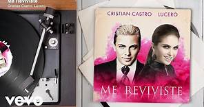Cristian Castro, Lucero - Me Reviviste (Audio)