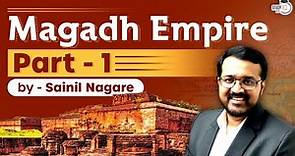 History of Magadh Empire Part - 1 | Ancient History of India | StudyIQ IAS