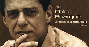 Chico Buarque - Antologia 66/84