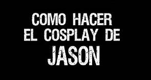 Como hacer el Cosplay de Jason | Tutorial