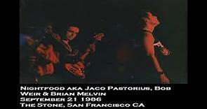 Brian Melvin & Nightfood ft. Bob Weir & Jaco Pastorius - 23 Jaco Bass Solo 9/21/86
