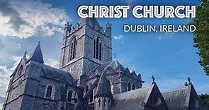 Christ Church Cathedral - Dublin, Ireland