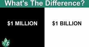 Difference Between $1 Million and $1 Billion (Explained)