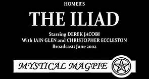 Homer's Iliad (2002) starring Derek Jacobi, Iain Glen and Christopher Eccleston