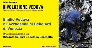 Emilio Vedova e l’Accademia di Belle Arti di Venezia
