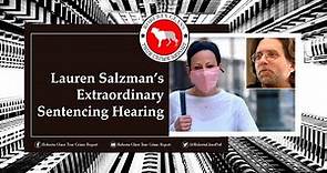 Lauren Salzman's Extraordinary Sentencing Hearing
