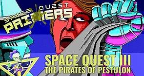 Everything you need to know about Space Quest III: The Pirates of Pestulon